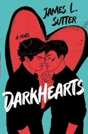 Darkhearts de James L. Sutter