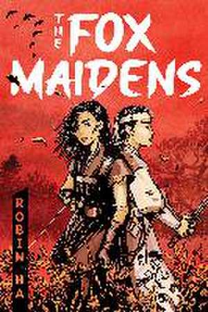 The Fox Maidens de Robin Ha