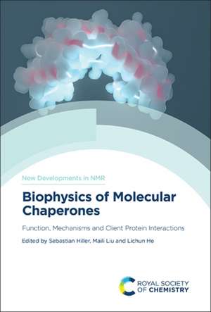 Biophysics of Molecular Chaperones de Sebastian Hiller