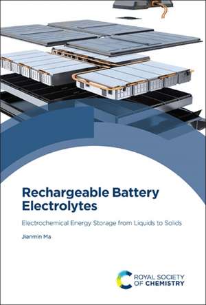 Rechargeable Battery Electrolytes de Jianmin Ma