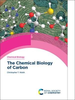 Chemical Biology of Carbon de Christopher T Walsh