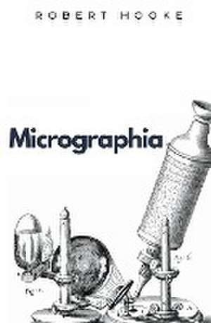 Micrographia de Robert Hooke