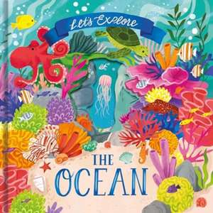 Let'S Explore the Ocean de Laura Garnerburt