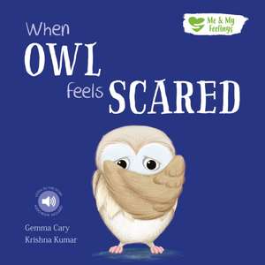 When Owl Feels Scared de Gemma Cary