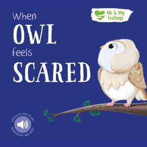 When Owl Feels Scared de Gemma Cary