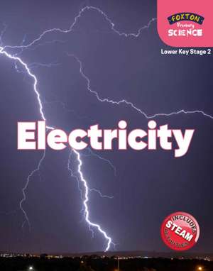 Foxton Primary Science: Electricity (Lower KS2 Science) de Nichola Tyrrell