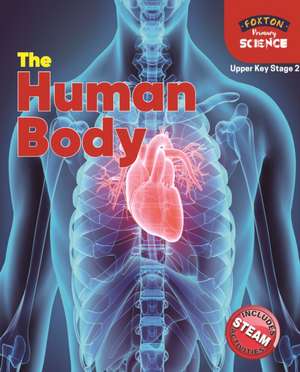 Foxton Primary Science: The Human Body (Upper KS2 Science) de Nichola Tyrrell