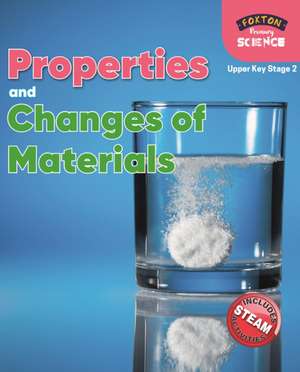 Foxton Primary Science: Properties and Changes of Materials (Upper KS2 Science) de Nichola Tyrrell