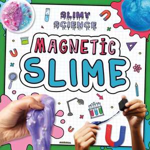 Magnetic Slime de Kirsty Holmes