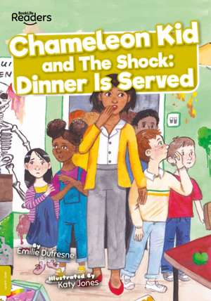 Chameleon Kid and The Shock: Dinner is Served de Emilie Dufresne