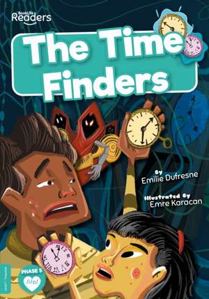 The Time Finders de Emilie Dufresne