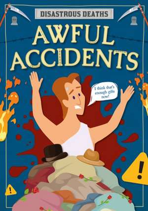 Awful Accidents de Mignonne Gunasekara