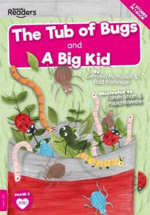 The Tub of Bugs and A Big Kid de Gemma McMullen