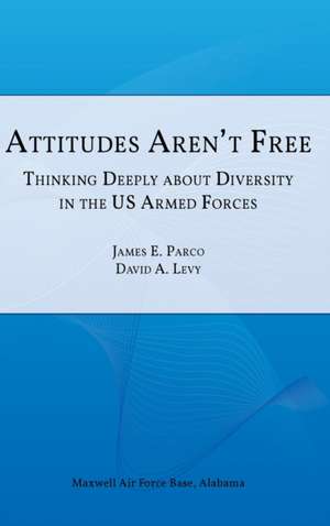 Attitudes Aren't Free de James E. Parco