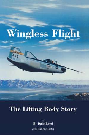 Wingless Flight de Dale R Reed