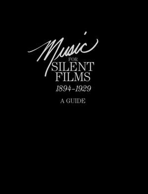 Music for Silent Films 1894-1929 de Gillian B. Anderson