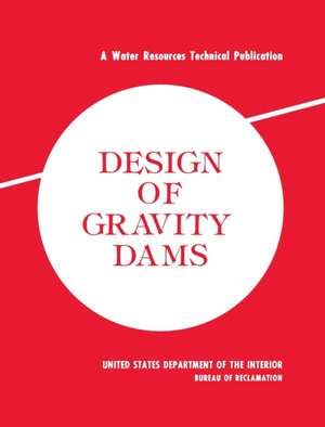 Design of Gravity Dams de Bureau Of Reclamation