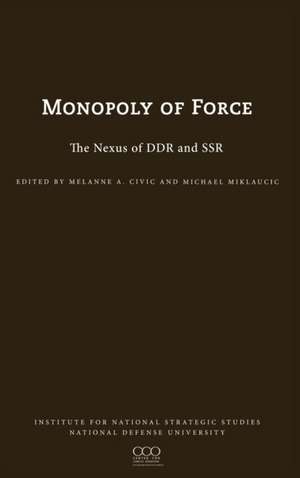 The Monopoly of Force de Melanie L. Civic