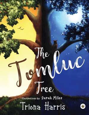 The Tomluc Tree de Triona Harris