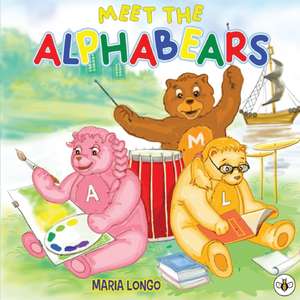 Meet the Alphabears de Maria Longo