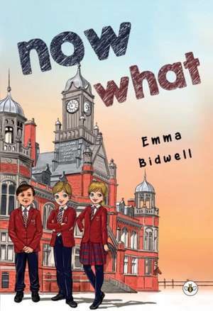 Now What de Emma Bidwell