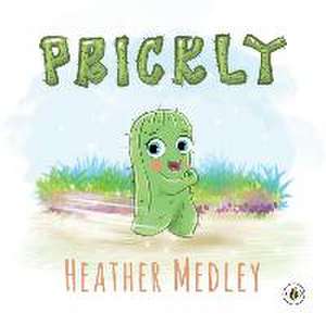 Prickly de Heather Medley