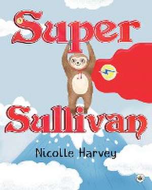 Super Sullivan de Nicolle Harvey