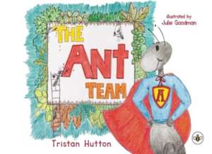 The Ant Team de Tristan Hutton