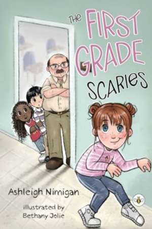 The First Grade Scaries de Ashleigh Nimigan