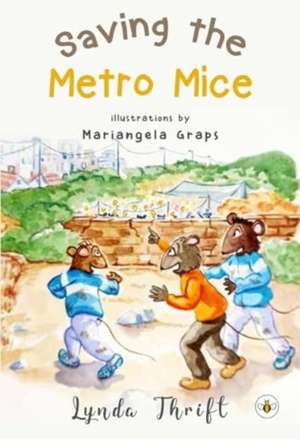 Saving the Metro Mice de Lynda Thrift