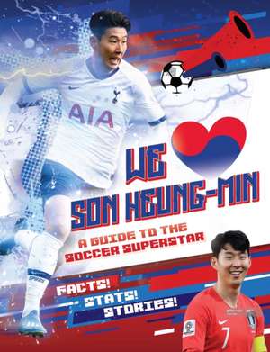 We Love Son Heung-Min de Emily Stead