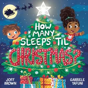 How Many Sleeps 'Til Christmas? de Joff Brown