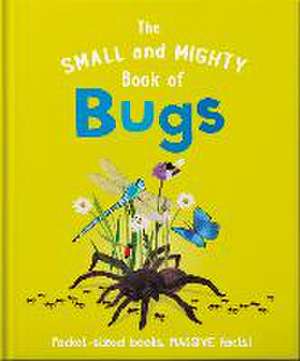 The Small and Mighty Book of Bugs de Hippo! Orange