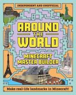 Minecraft Builder - Around the World de Mortimer Children's Books