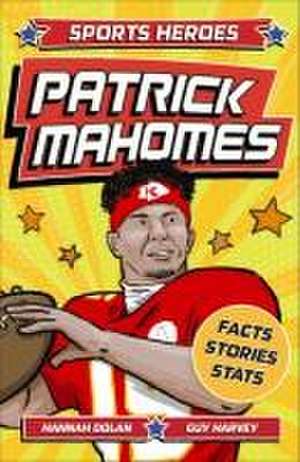 Sports Heroes: Patrick Mahomes de Welbeck Children's Books