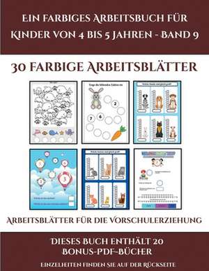 Arbeitsblätter für die Vorschulerziehung (Ein farbiges Arbeitsbuch für Kinder von 4 bis 5 Jahren - Band 9) de Jessica Windham