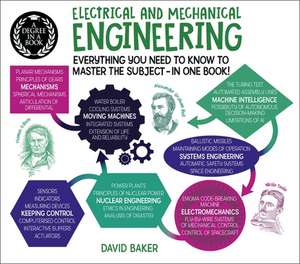 A Degree in a Book: Electrical and Mechanical Engineering de David Baker