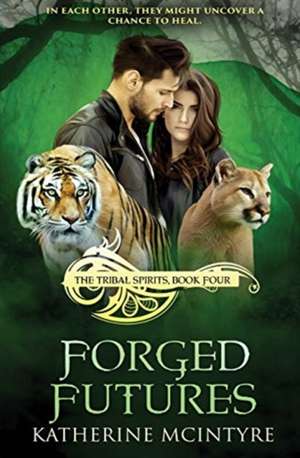 Forged Futures de Katherine Mcintyre