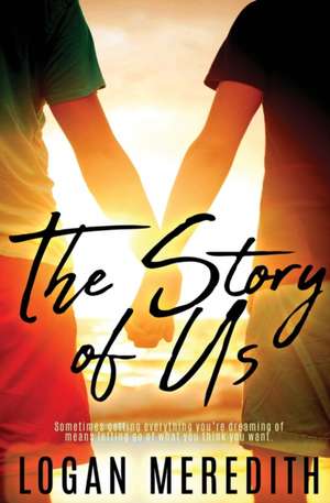 The Story of Us de Logan Meredith