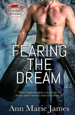 Fearing the Dream de Anne Marie James