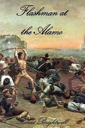 Flashman at the Alamo de Robert Brightwell