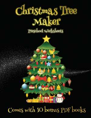 Preschool Worksheets (Christmas Tree Maker) de James Manning