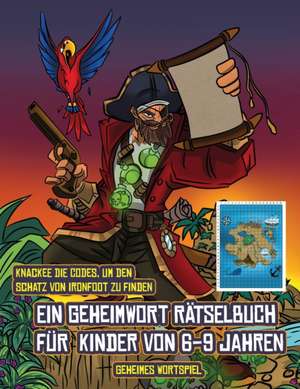 Geheimes Wortspiel (Ein Geheimwort Rätselbuch für Kinder von 6-9 Jahren) de James Manning