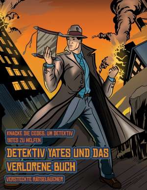 Versteckte Rätselbücher (Detektiv Yates und das verlorene Buch) de James Manning