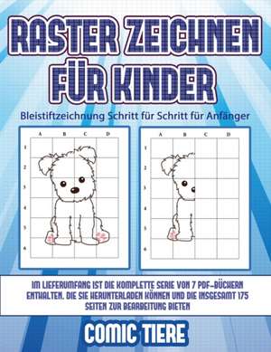 Bleistiftzeichnung Schritt für Schritt für Anfänger (Raster zeichnen für Kinder - Comic Tiere) de James Manning