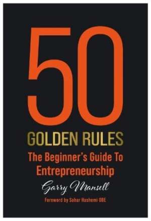50 Golden Rules de Garry Mansell