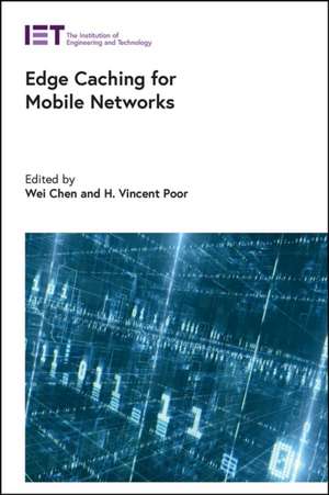 Edge Caching for Mobile Networks de Wei Chen