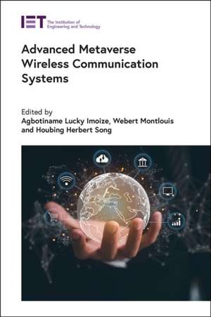 Advanced Metaverse Wireless Communication Systems de Agbotiname Lucky Imoize