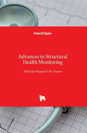 Advances in Structural Health Monitoring de Maguid H. M. Hassan