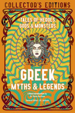 Greek Myths & Legends: Tales of Heroes, Gods & Monsters de Dr. Steve Kershaw